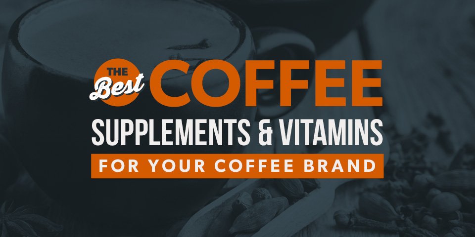 COFFEE SUPPLEMENTS AND VITAMINS