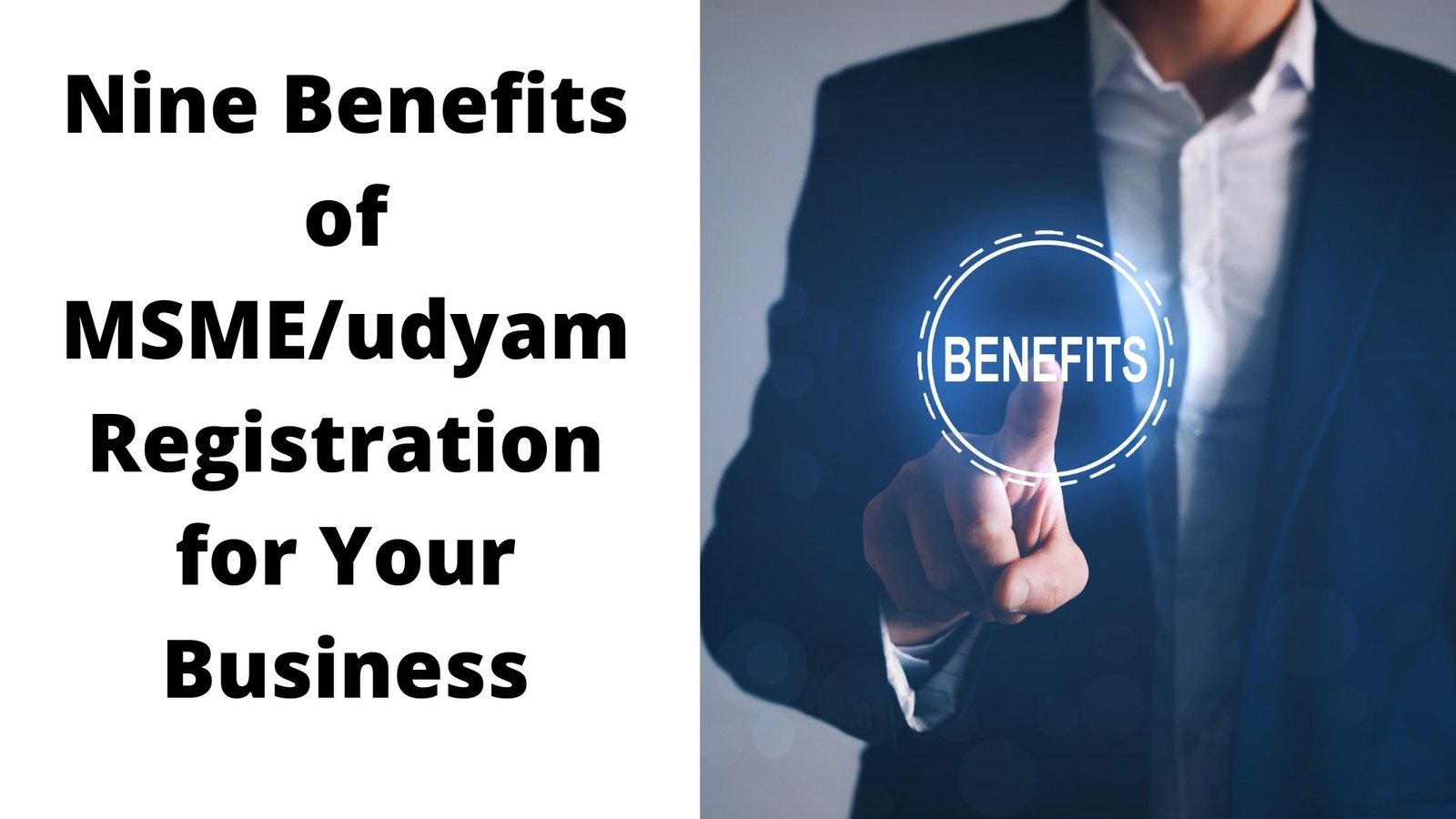 Nine Benefits of MSMEudyam Registration for Your Business