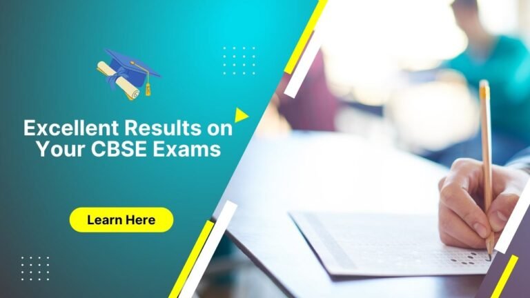 Excellent Results on Your CBSE Exams