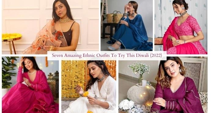 Seven Amazing Ethnic Outfits To Try This Diwali (2022)